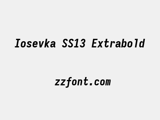 Iosevka SS13 Extrabold