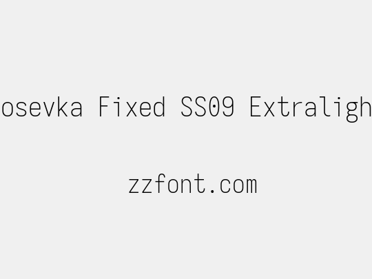 Iosevka Fixed SS09 Extralight