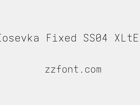 Iosevka Fixed SS04 XLtEx