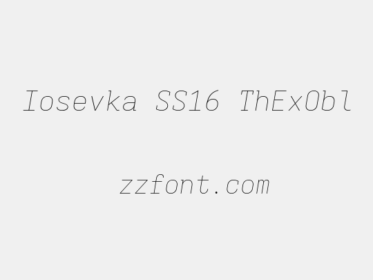 Iosevka SS16 ThExObl