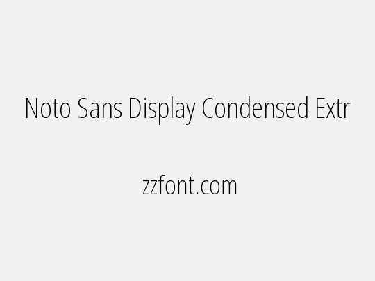 Noto Sans Display Condensed ExtraLight