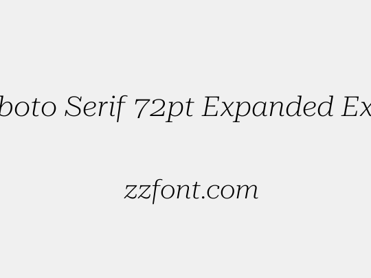 Roboto Serif 72pt Expanded ExtraLight