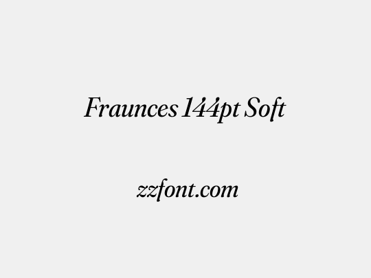 Fraunces 144pt Soft
