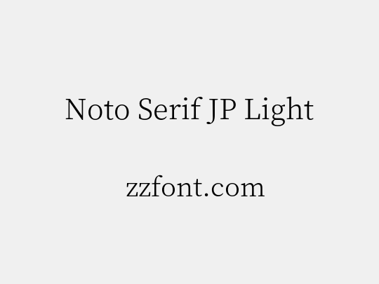 Noto Serif JP Light