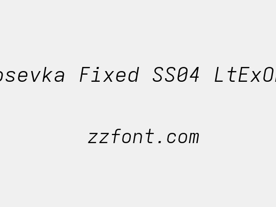 Iosevka Fixed SS04 LtExObl