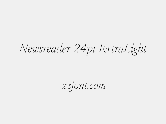 Newsreader 24pt ExtraLight