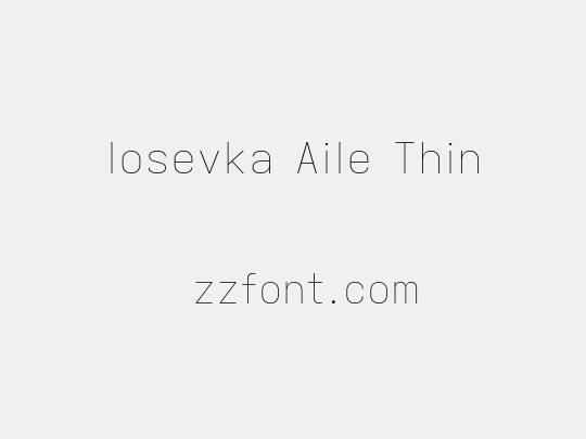 Iosevka Aile Thin
