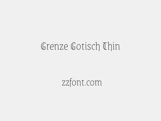 Grenze Gotisch Thin