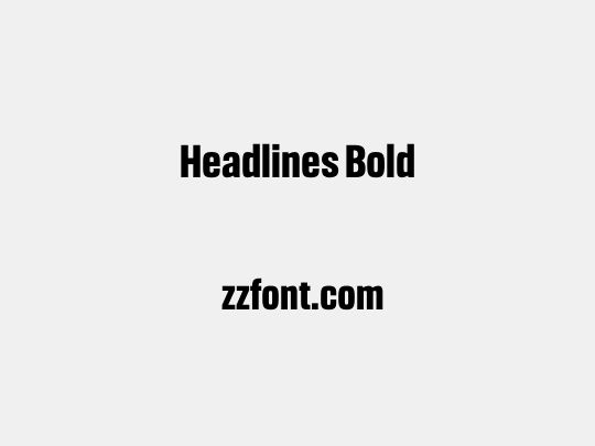 Headlines Bold