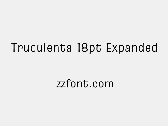 Truculenta 18pt Expanded