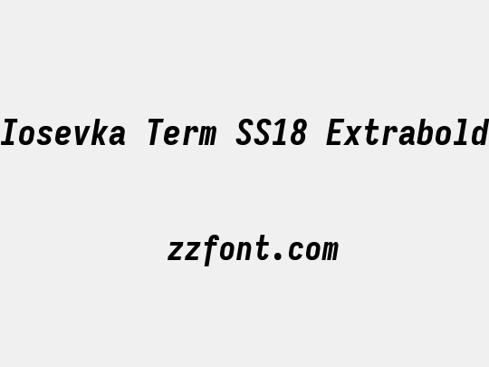 Iosevka Term SS18 Extrabold