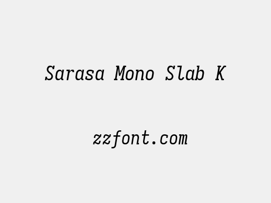 Sarasa Mono Slab K