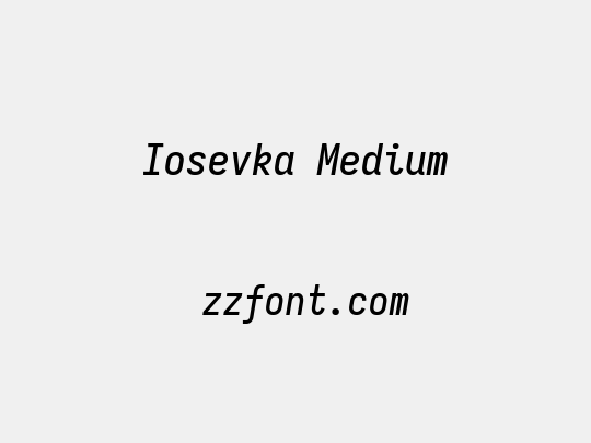Iosevka Medium