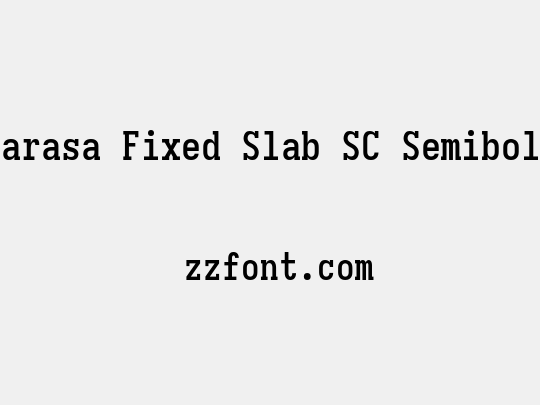 Sarasa Fixed Slab SC Semibold