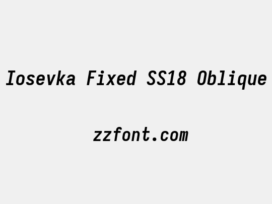 Iosevka Fixed SS18 Oblique