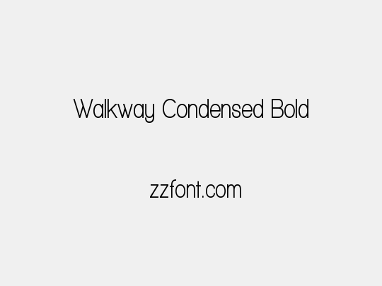 Walkway Condensed Bold