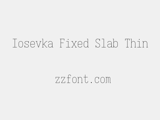 Iosevka Fixed Slab Thin