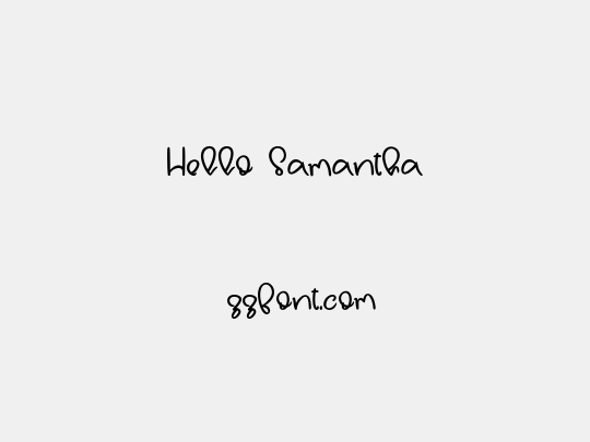 Hello Samantha