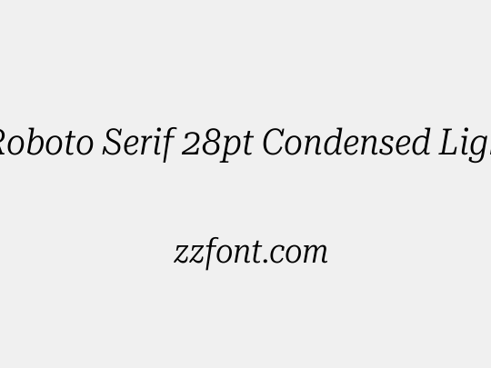 Roboto Serif 28pt Condensed Light