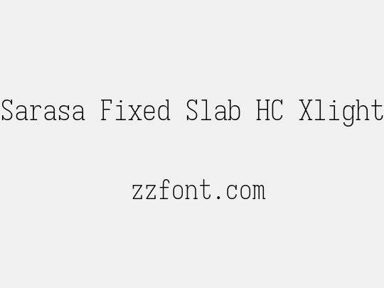 Sarasa Fixed Slab HC Xlight
