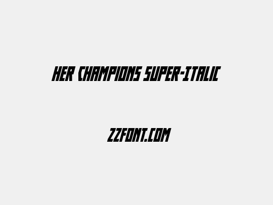 Her Champions Super-Italic