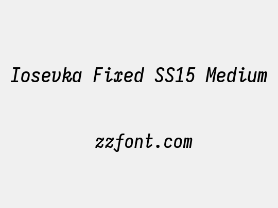 Iosevka Fixed SS15 Medium
