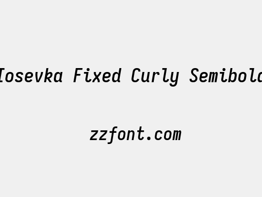 Iosevka Fixed Curly Semibold