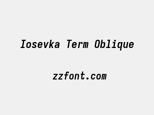 Iosevka Term Oblique