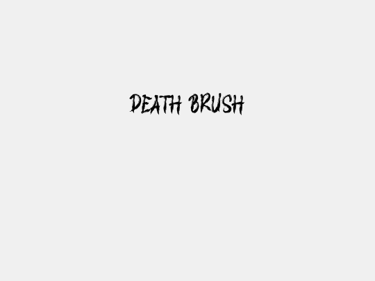 DEATH BRUSH