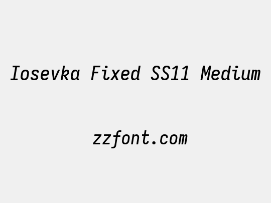 Iosevka Fixed SS11 Medium