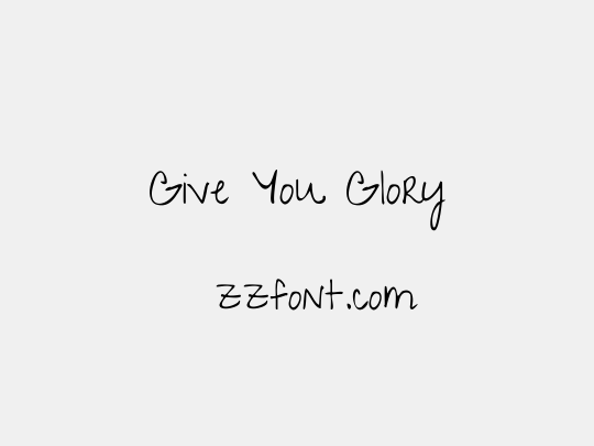Give You Glory