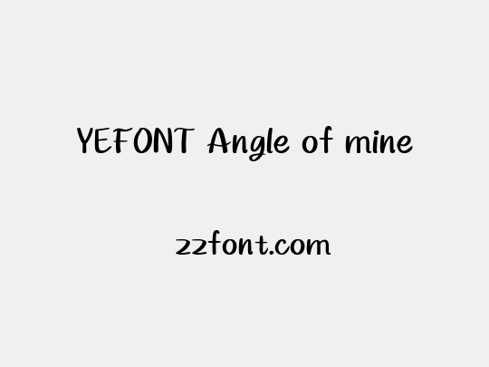 YEFONT Angle of mine