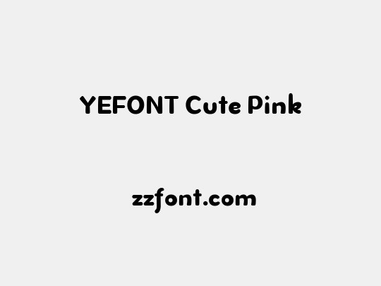 YEFONT Cute Pink