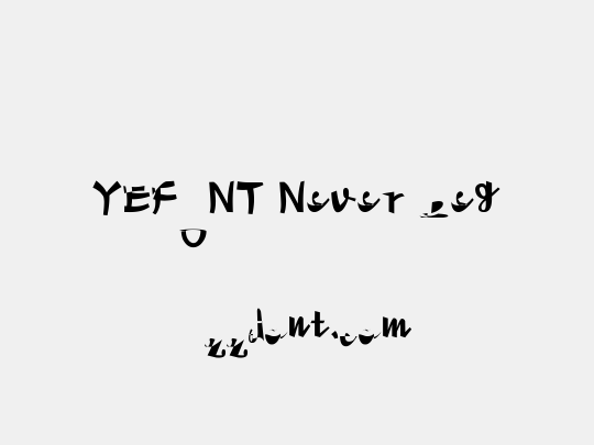 YEFONT Never Beg