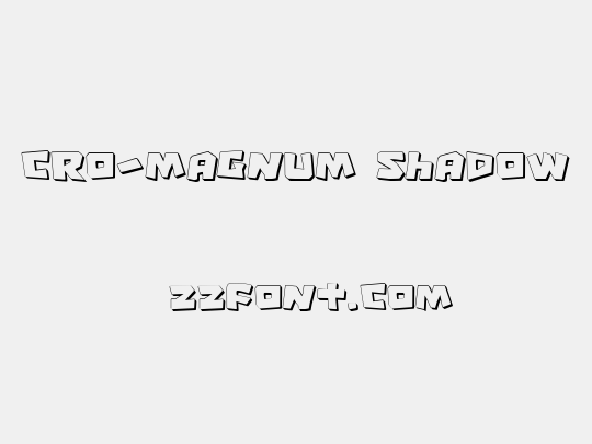 Cro-Magnum Shadow