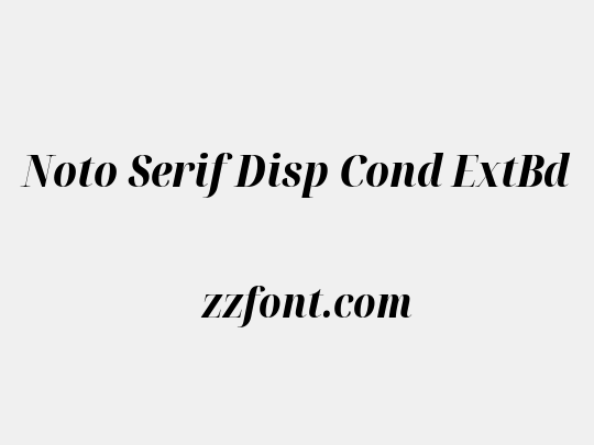 Noto Serif Disp Cond ExtBd