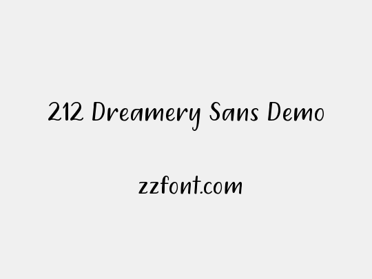 212 Dreamery Sans Demo