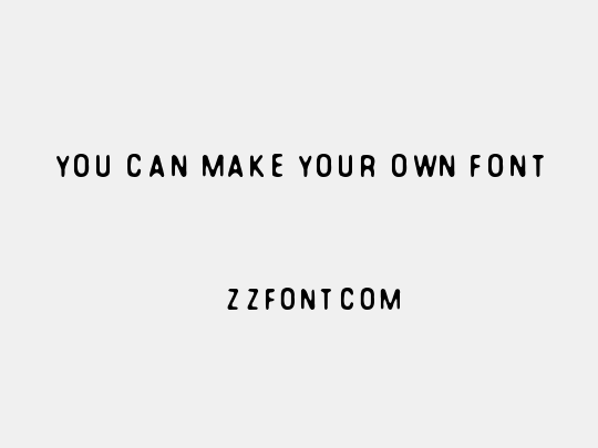 You Can Make Your Own Font