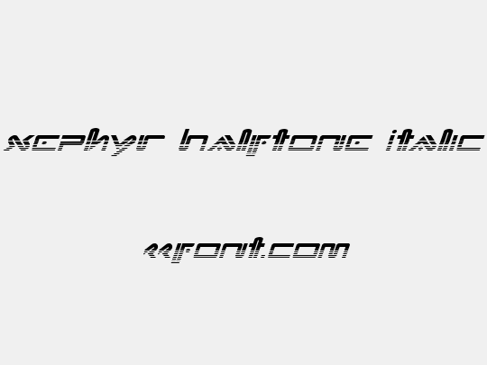 Xephyr Halftone Italic