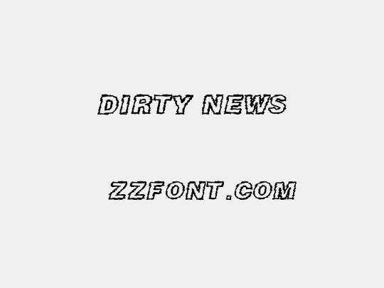 DIRTY NEWS