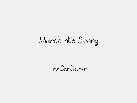 March into Spring