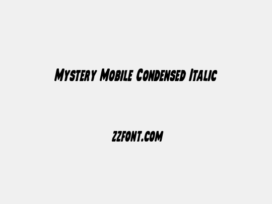 Mystery Mobile Condensed Italic