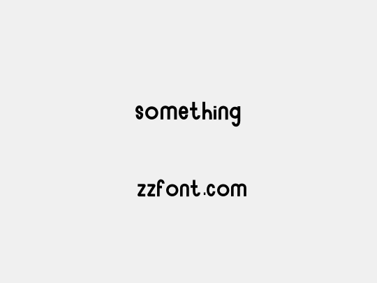Something