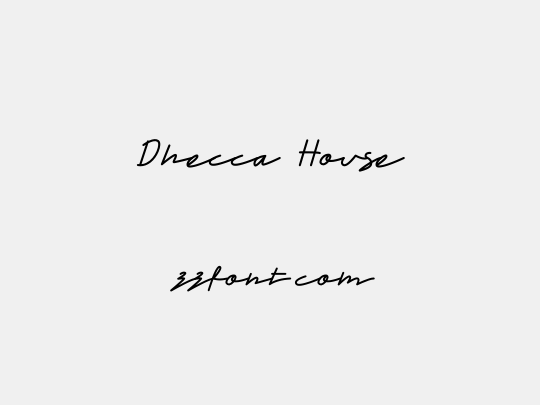 Dhecca House