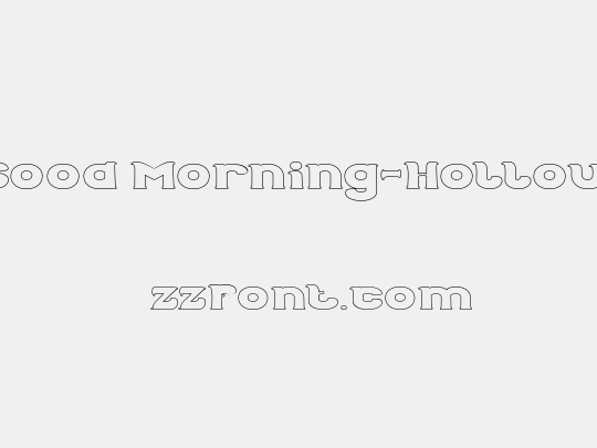 Good Morning-Hollow