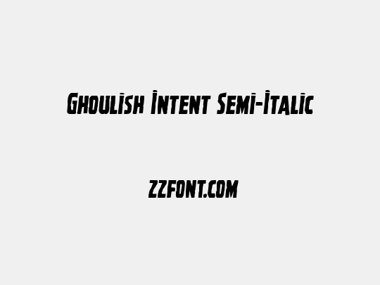 Ghoulish Intent Semi-Italic