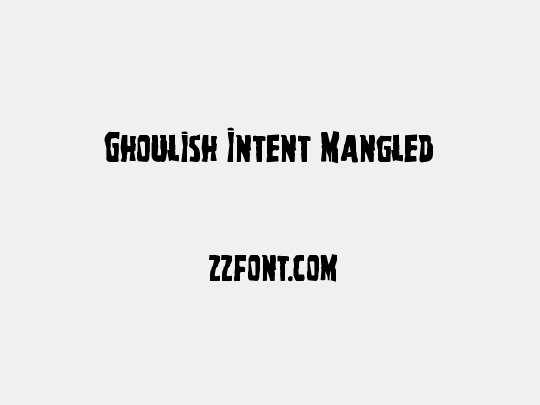 Ghoulish Intent Mangled