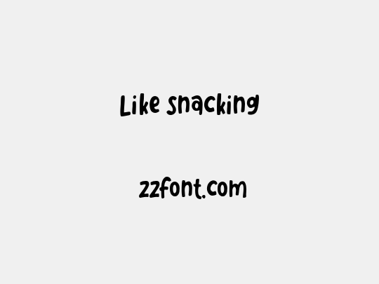 Like Snacking