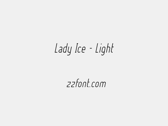 Lady Ice - Light