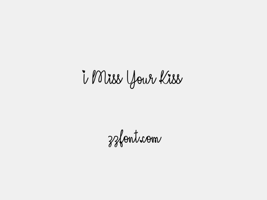 I Miss Your Kiss